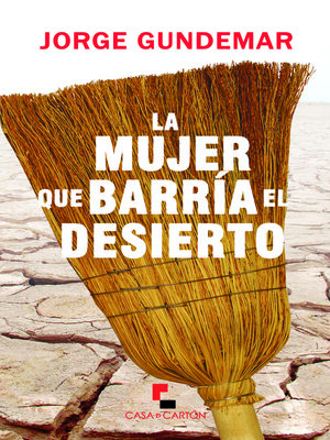 cover image of La mujer que barría el desierto